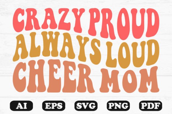 Crazy Proud Always Loud Cheer Mom SVG Review