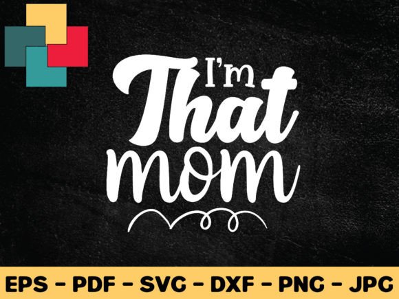 I m That Mom Svg Design: A Maker’s Review