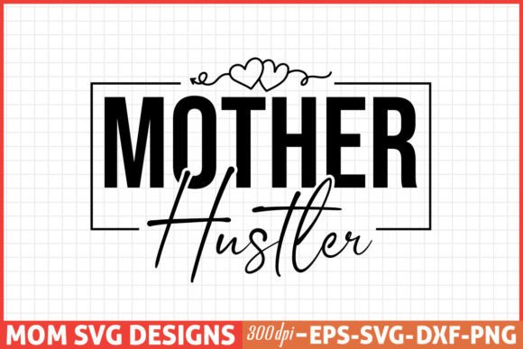 Mother Hustler SVG: A Versatile Design for Embroidery