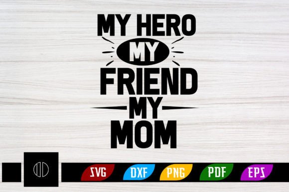 My Hero My Friend My Mom SVG: An Embroidery Review